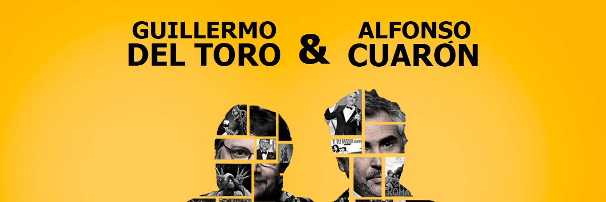 GUILLERMO DEL TORO & ALFONSO CUARN